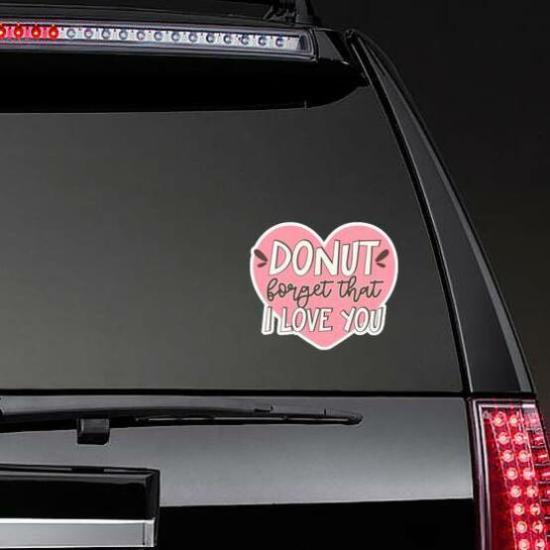 Donut Forget That I Love You Sticker | Fast Food Stickers Donut Stickers Donut Stickers