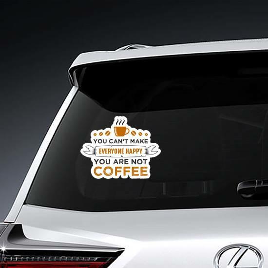 You Are Not Coffee Sticker | Funny Bumper Stickers and Decals Funny Bumper Stickers Funny Bumper Stickers & Decals